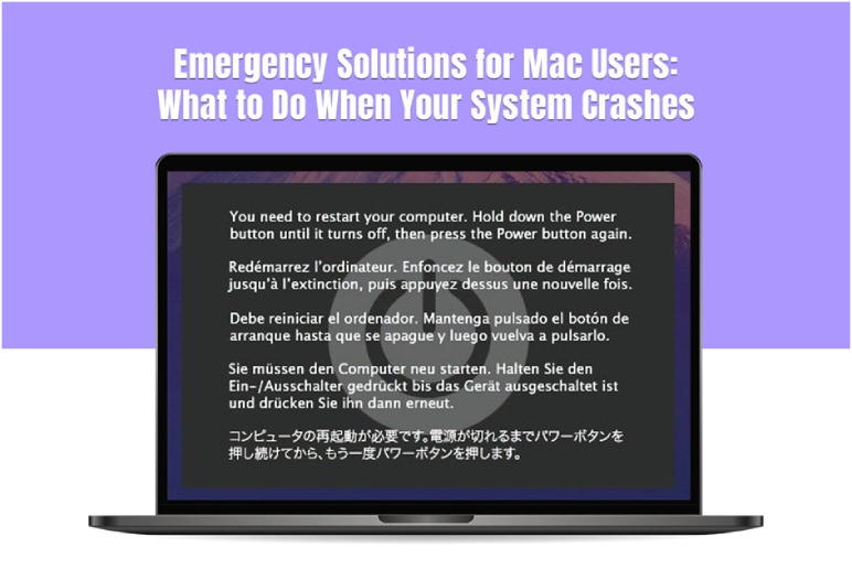 Emergency Solutions for Mac Users: What to Do When Your System Crashes